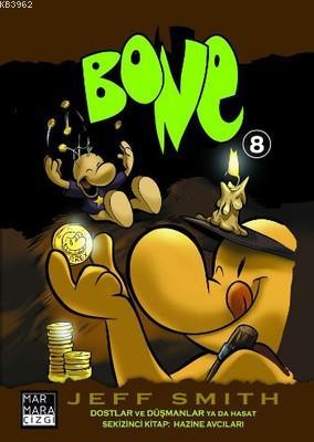 Bone 8 Dostlar ve Düşmanlar Ya da Hasat Sekizinci Kitap: Hazine Avcıla
