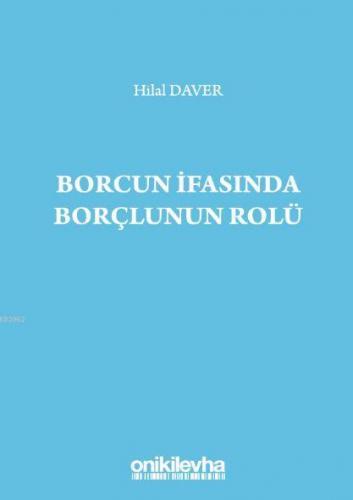 Borcun İfasında Borçlunun Rolü