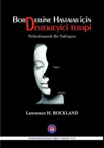 Borderline Hastalar İçin Destekleyici Terapi; Psikodinamik Bir Yaklaşım