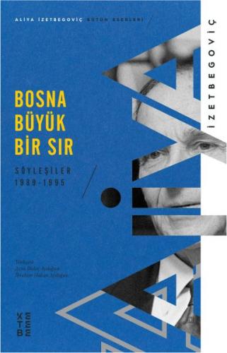 Bosna Büyük Bir Sır Aliya İzetbegoviç