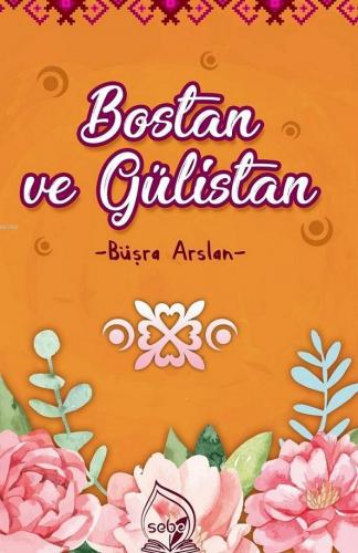 Bostan ve Gülistan Büşra Arslan