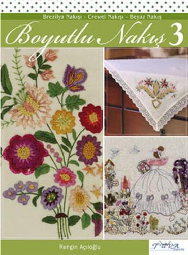 Boyutlu Nakış 3 - Brezilya Nakışı, Crewel Nakışı, Beyaz Nakış