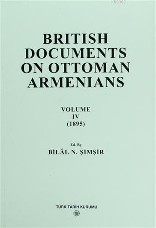 British Documents On Ottoman Armenians Volume 4 1895 Bilal N. Şimşir