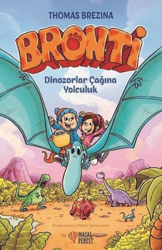 Bronti - Dinozorlar Çağına Yolculuk Thomas Brezina