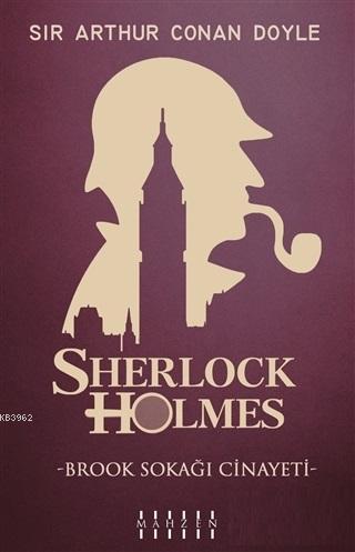 Brook Sokağı Cinayeti - Sherlock Holmes Sir Arthur Conan Doyle
