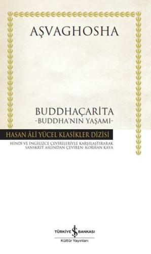 Buddhaçarita - Buddha'nın Yaşamı - Hasan Ali Yücel Klasikleri (Ciltli)