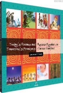 Bugünün Rüyaları ve Yarının Vaatleri; oday's Dreams  and  Tomorrow's  Promises