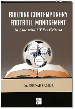 Building Contemporary Football Management Serdar Samur