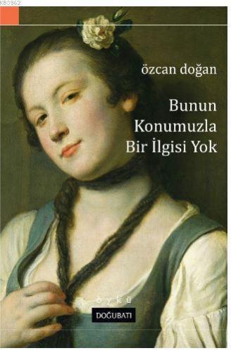 Bunun Konumuzla Bir İlgisi Yok