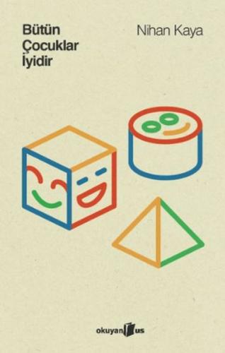 Bütün Çocuklar İyidir Nihan Kaya