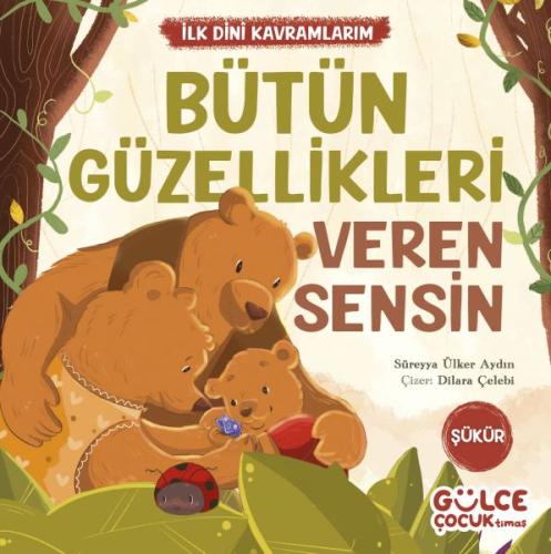 Bütün Güzellikleri Veren Sensin - İlk Dini Kavramlarım (Şükür) Süreyya