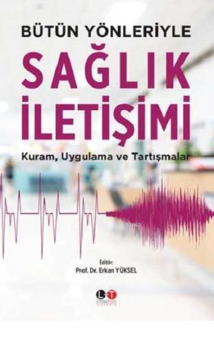 Bütün Yönleriyle Sağlık İletişimi