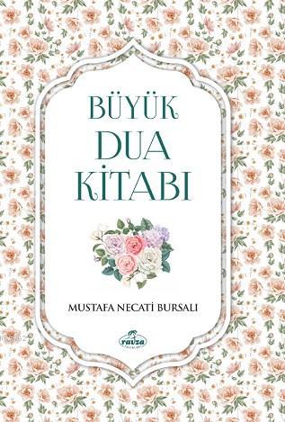 Büyük Dua Kitabı Mustafa Necati Bursalı