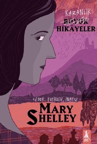 Büyük Hikayeler Mary Shelley