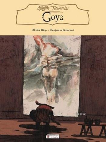 Büyük Ressamlar Goya Olivier Blays
