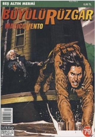 Büyülü Rüzgar Sayı: 79 Beş Altın Mermi