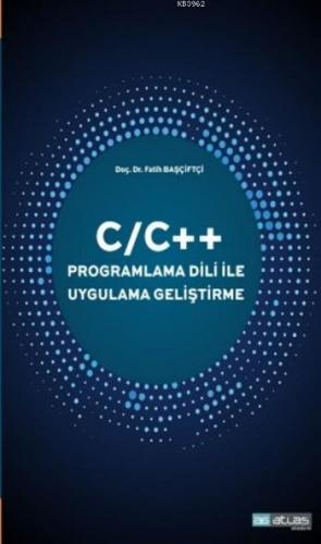 C/C++ Programlama Dili ile Uygulama Geliştirme Fatih Başçiftçi