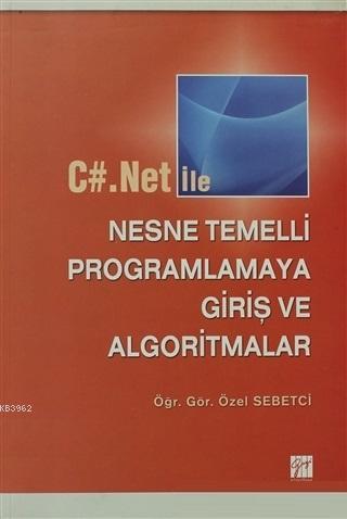 C#.Net ile Nesne Temelli Programlamaya Giriş ve Algoritmalar
