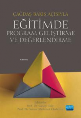 Çağdaş Bakış Açısıyla Eğitimde Program Geliştirme ve Değerlendirme