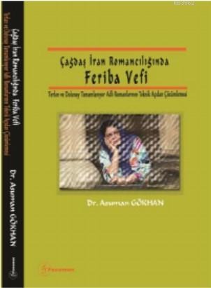 Çağdaş İran Romancılığında Feriba Vefi Asuman Gökhan