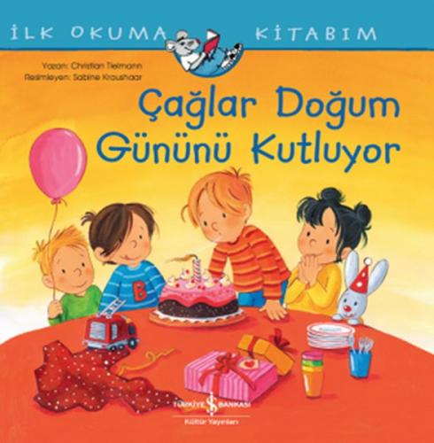 Çağlar Doğum Günü Kutluyor - İlk Okuma Kitabım Christian Tielmann