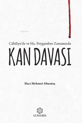 Câhiliye'de ve Hz. Peygamber Zamanında Kan Davası