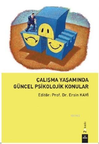 Çalışma Yaşamında Güncel Psikolojik Konular