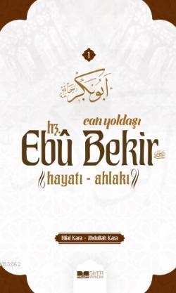 Can Yoldaşı Hz. Ebubekir (RA) Hayatı - Ahlakı