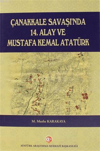 Çanakkale Savaşı'nda 14. Alay ve Mustafa Kemal Atatürk