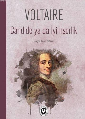Candide ya da İyimserlik Voltaire (François Marie Arouet Voltaire)