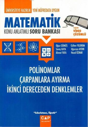 Çap Yayınları Üniversiteye Hazırlık Matematik Polinomlar Çarpanlara Ayırma İkinci Derece Denklemler Konu Anlatımlı Soru Bankası Çap