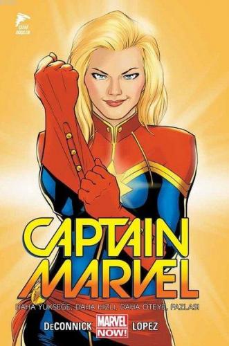 Captain Marvel Cilt 1 Daha Yükseğe, Daha Hızlı, Daha Öteye, Fazlası Ke