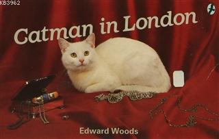 Catman in London Edward Woods