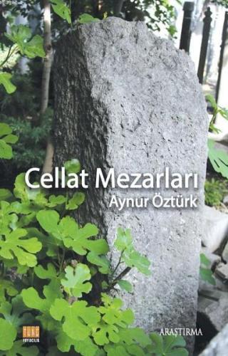 Cellat Mezarları Aynur Öztürk