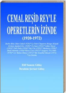 Cemal Reşid Rey'le Operetlerin İzinde (1920-1972)