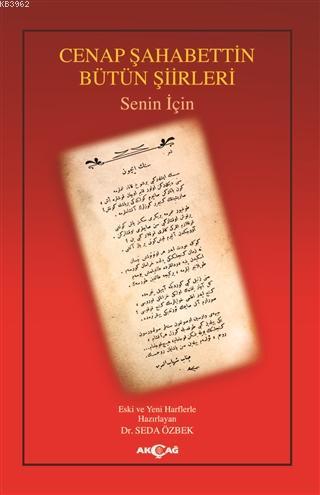 Cenap Şahabettin Bütün Şiirleri; Senin İçin