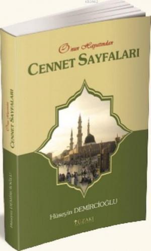 Cennet Sayfaları; O'nun Hayatından