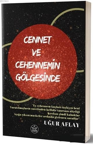 Cennet ve Cehennemin Gölgesinde