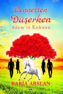 Cennetten Düşerken Adem'in Kokusu