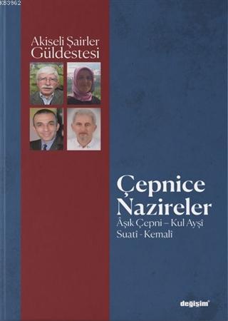 Çepnice Nazireler; Aşık Çepni, Kul Ayşi, Suatî, Kemali