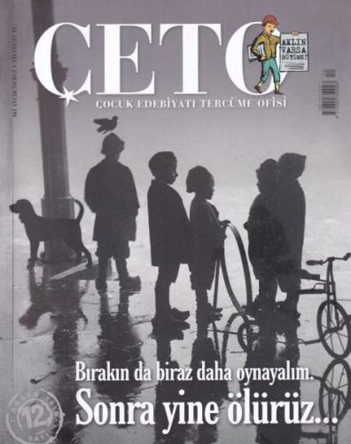 Çeto (Çocuk Edebiyatı Tercüme Ofisi) Dergisi Sayı 12