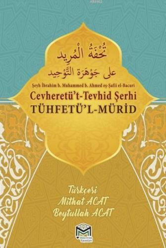 Cevheretü't-Tevhid Şerhi Tühfetü'l-Mürid Tercümesi (Türkçe-Arapça) Bac