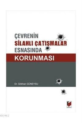 Çevrenin Silahlı Çatışmalar Esnasında Korunması