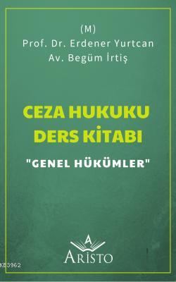 Ceza Hukuku Ders Kitabı Genel Hükümler