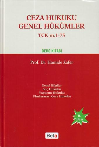Ceza Hukuku Genel Hükümler - TCK m. 1-75 (Ciltli) Hamide Zafer