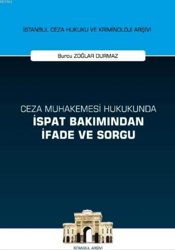 Ceza Muhakemesi Hukukunda İspat Bakımından İfade ve Sorgu İstanbul Ceza Hukuku ve Kriminoloji Arşivi