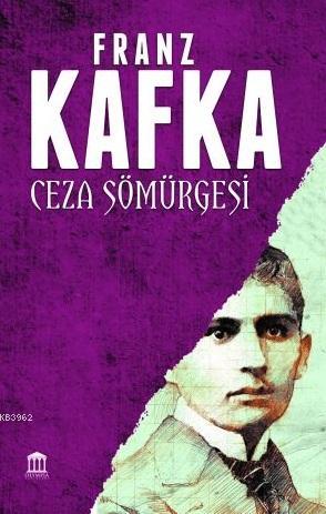 Ceza Sömürgesi Franz Kafka