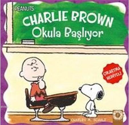 Charlie Brown Okula Başlıyor - Peanuts Charles M. Schulz