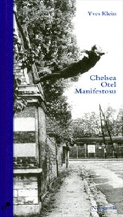 Chelsea Otel Manifestosu Yves Klein