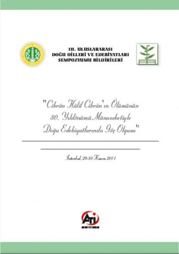 Cibran Halil Cibran'ın Ölümünün 80. Yıldönümü Münasebetiyle Doğu Edebiyatlarında Göç Olgusu